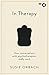 In Therapy: How conversations with psychotherapists really work (Wellcome)