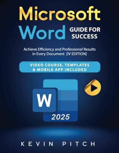 MICROSOFT WORD 2025 USER GUIDE: Comprehensive Manual for Beginners
