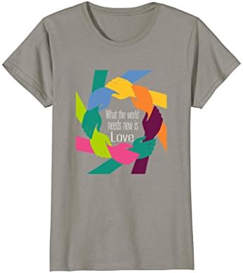 What the World Needs Now is Love World Peace T-Shirt