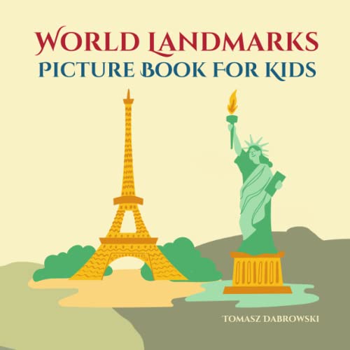 World Landmarks Picture Book For Kids: A Journey to