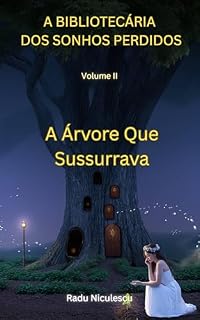 Livro A Bibliotecária dos Sonhos Perdidos: Volume II: A Árvore que Sussurrava