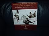 Studying Dance Cultures Around the World : An Introduction to Multicultural Dance Education, Vissicaro, Pegge, 0757513522