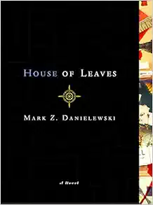 House of Leaves / Mark Z. Danielewski