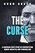 The Curse: A Shocking True Story of Superstition, Human Sacrifice and Cannibalism (True Crime) by 
