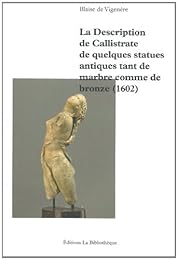 La  description de Callistrate de quelques statues antiques tant de marbre comme de bronze, 1602