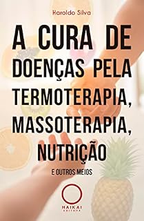 Livro A cura de doenças pela termoterapia, massoterapia, nutrição e outros meios