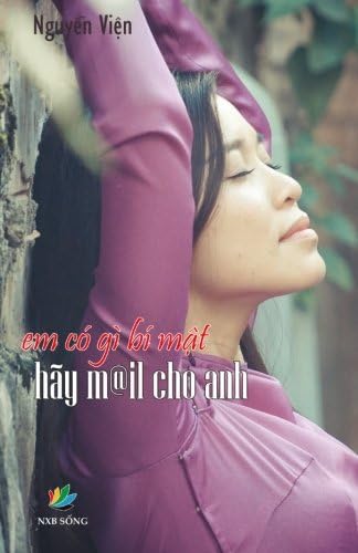 Em Co GI Bi Mat, Hay Mail Cho Anh (Vietnamese Edition)