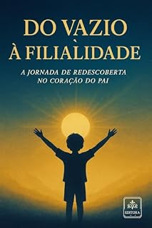 Livro Do vazio à filialidade: A Jornada de redescoberta no coração do Pai