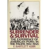 Surrender and Survival: The Experience of American Pow's in the Pacific 1941-1945