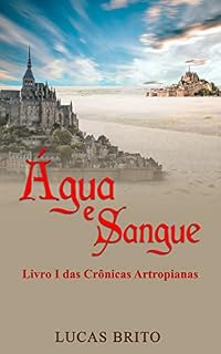 Livro Água e Sangue: Livro I das Crônicas Artropianas