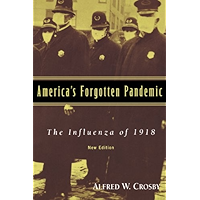 America's Forgotten Pandemic: The Influenza of 1918 book cover America's Forgotten Pandemic: The Influenza of 1918 book cover