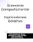 Livro Economia Comportamental Explicada nos Detalhes: Por Dentro da Mente Econômica: Uma Viagem pela Economia Comportamental