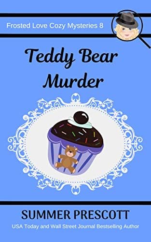 Teddy Bear Murder (Frosted Love Cozy Mysteries` Book 8)