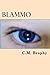 Blammo: a novel (The Ignorant Voyager Series) (Volume 3) by C.M. Brophy