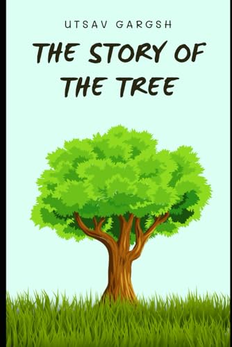 The Story Of The Tree: Bed Time Stories Edition