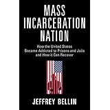 Mass Incarceration Nation