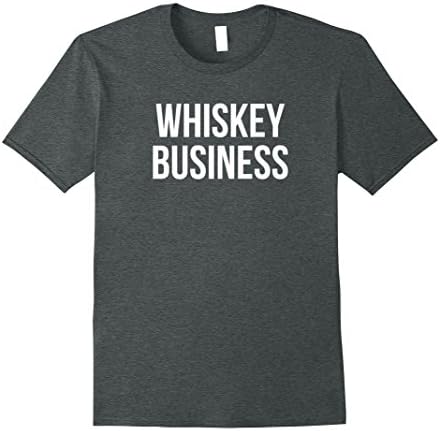 Mens Whiskey Business Drinking T-Shirt Small Dark Heather