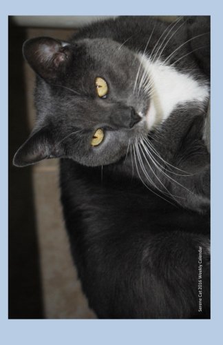 Serene Cat 2016 Weekly Calendar: 2016 weekly engagement calendar with a cover photo of a very serene cat at Ralphie's Retreat - A pawsitive ... feline leukemia. (Cats of Ralphie's Retreat)