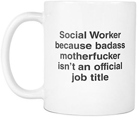 Badass Social Worker 11oz Coffee Mug Funny Social Worker Gift for People Who Cuss and Love Profanity