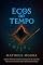 Livro Ecos do Tempo (Fragmentos da Eternidade Livro 6)