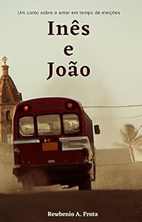 Livro Inês e João: um conto sobre o amor em tempo de eleições