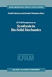 IUTAM Symposium on Synthesis in Bio Solid Mechanics, , 9048151791