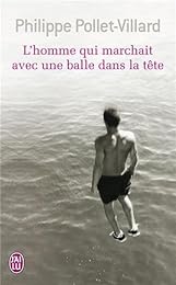 L' homme qui marchait avec une balle dans la tête