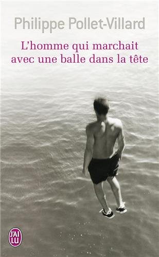 L' homme qui marchait avec une balle dans la tête