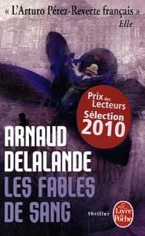 Les Fables De Sang Arnaud Delalande Babelio