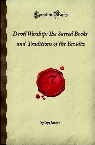 Devil Worship The Sacred Books And Traditions Of The Yezidiz Forgotten Books Joseph Isya 9781605060668 Amazon Com Books Devil Worship The Sacred Books And Traditions Of The Yezidiz Forgotten Books Joseph Isya 9781605060668 Amazon Com Books