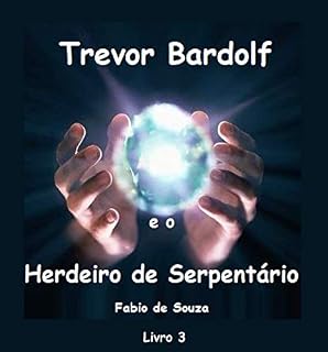 Livro Trevor Bardolf e o Herdeiro de Serpentário