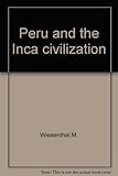 Front cover for the book Peru and the Inca civilization by M Wiesenthal