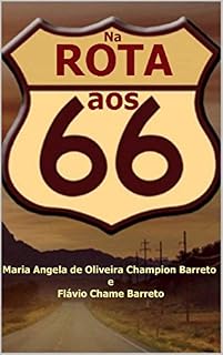 Livro Na rota aos 66: Roteiros e dicas de viagens curtas, a partir da cidade do Rio de Janeiro