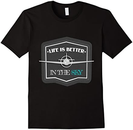 Mens Life Is Better In The Sky T-Shirt Flying Airplane Pilot Gift Medium Black