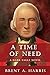 A Time of Need: A Dark Eagle Novel by 