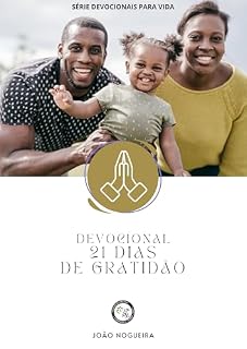 Livro Devocional 21 Dias de Gratidão: Vivenciando a Gratidão em Deus