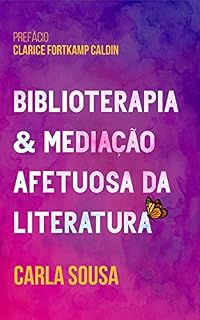 Livro Biblioterapia & Mediação Afetuosa da Literatura