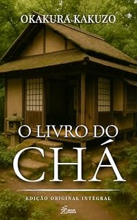 Livro O Livro do Chá - Edição Original: (Versão Completa)