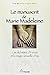 Le manuscrit de Marie-Madeleine : Les alchimies d'Horus et la magie sexuelle d'Isis by 