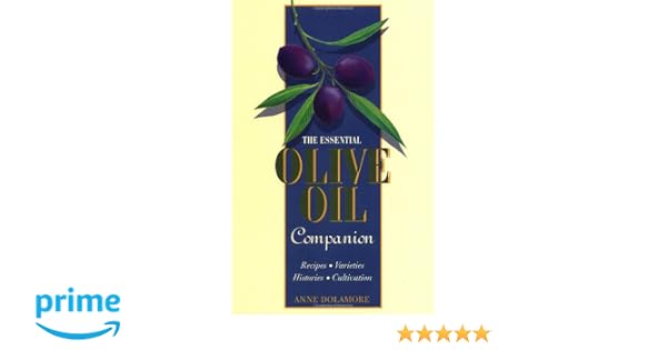 The Essential Olive Oil Companion Anne Dolamore Madeleine - 