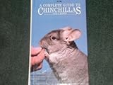 Chinchillas: A Complete Introduction by Jack C Harris Ph.D.