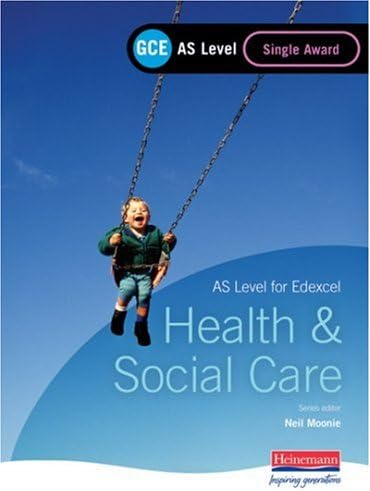 GCE AS Level Health and Social Care (for Edexcel): Single Award Book