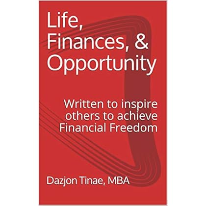 Life, Finances, & Opportunity
