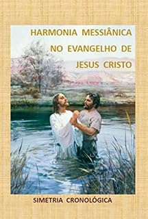 Livro Harmonia Messiânica No Evangelho De Jesus Cristo