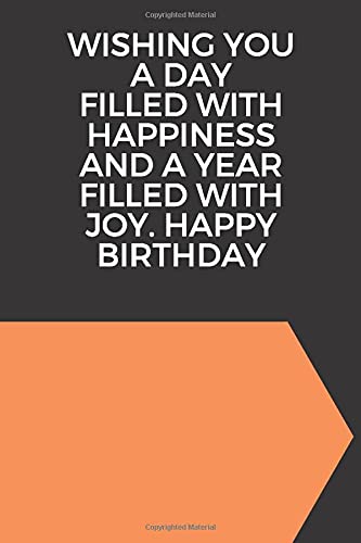 Wishing You A Day Filled With Happiness And A Year Filled With Joy Happy Birthday Birthday Notebook Gift Birthday Wishes Birthday Journal Notebook 6x9 And 1 Pages Notebooks Gambaro Amazon Com Books
