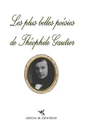 Les  plus belles poésies de Théophile Gautier