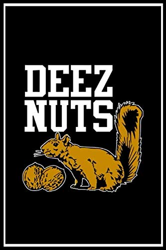 Deez Nuts Squirrel lined notebook journal: Deez Nuts Squirrel lined notebook journal