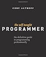 The Self-Taught Programmer: The Definitive Guide to Programming Professionally