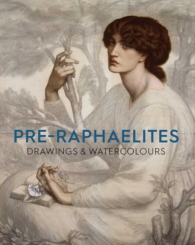 The Art of the Pre-Raphaelites: Prettejohn, Elizabeth