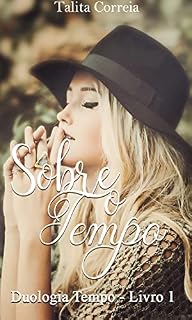 Livro Sobre o Tempo: Duologia Tempo - Livro 1